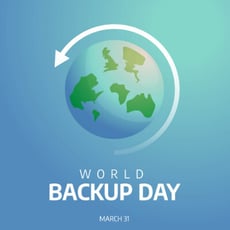 Celebrate World Backup Day by Focusing on Your Backup Preparations image