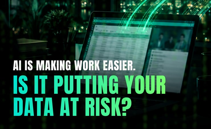 AI Is Making Work Easier. Is It Putting Your Data at Risk? image